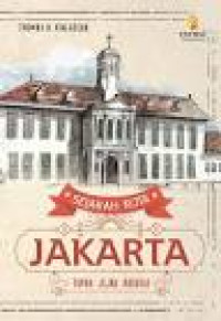 Image of Sejarah Kota  Jakarta Tapak Jejak Batavia